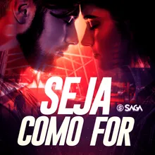 Seja Como For