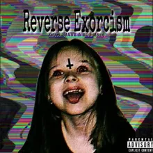 Reverse Exorcism