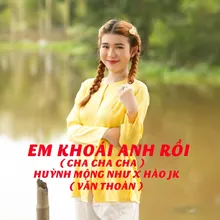 Em Khoái Anh Rồi (Cha Cha Cha)