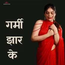 Garmi Jhaar Ke