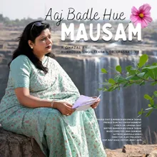 Aaj Badle Hue Mausam