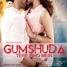 GUMSHUDA TERE ISHQ MEIN