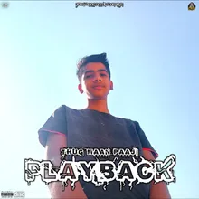 Playback  (feat. Thug Maan Paaji)