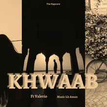 Khwaab (feat. Valerio)