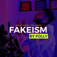 Fakeism