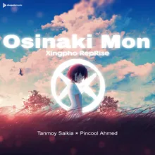 Osinaki Mon (Xingpho RepRise)