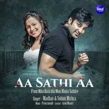 Aa Sathi Aa (From "Mita Basichhi Mun Bhuta Sathire")