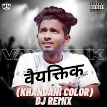 Vayaktik (Khandani Color) DJ Remix