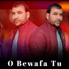 O Bewafa Tu