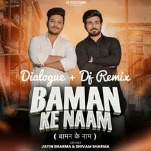 Baman Ke Naam (Dj Remix Dialogue)