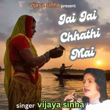 Jai Jai Chhathi Mai