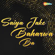 Saiya Jake Baharwa Ba