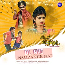 DL Nai Insurance Nai (From "Gaan Ra Naa Galuapur")