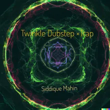 Twinkle Dubstep Trap