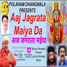 Aaj Jagrata Maiya Da