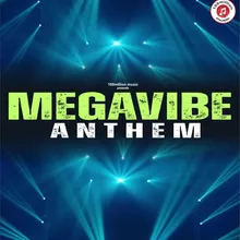 MEGAVIBE ANTHEM