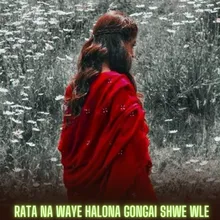 Rata Na Waye Halona Gongai Shwe Wle
