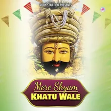 Mere Shyam Khatu Wale