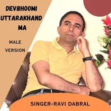 Devbhoomi Uttarakhand Ma (Male Version)