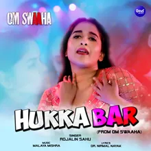 Hukka Bar (From "Om Swaaha")