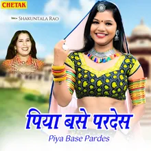 Piya Base Pardes