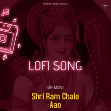 Shri Ram Chale Aao - Lofi Song