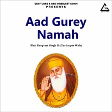 Aad Gurey Namah