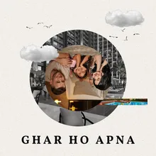 Ghar Ho Apna (Male Version)