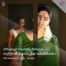 Maatraan Thoattathu Malligaye