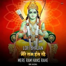 Mare Ram Hans Rahe -Lofi Bhajan