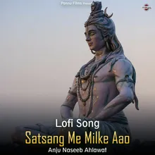 Satsang Me Milke Aao - Lofi Song