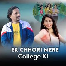 Ek Chhori Mere College Ki