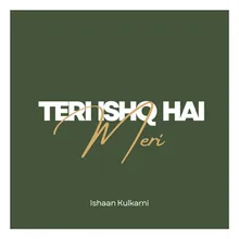 Teri Ishq Hai Meri