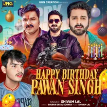 Happy Birthday Pawan Singh