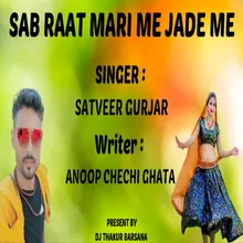 Sab Raat Mari Me Jade Me