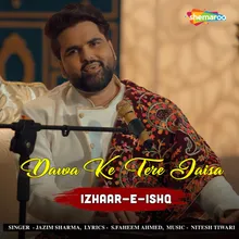 Dawa Ke Tere Jaisa (From "Izhaar-E-Ishq")