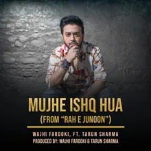 Mujhe Ishq Hua (From "Rah E Junoon")