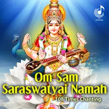 Om Sam Saraswatyai Namah