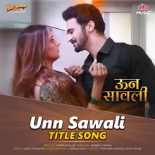 Unn Sawali (Title Song)