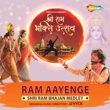 Ram Aayenge Shri Ram Bhajan Medley