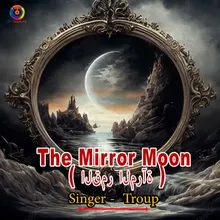 The Mirror Moon