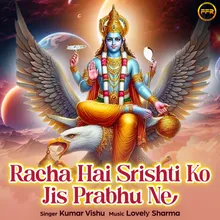 Racha Hai Srishti Ko Jis Prabhu Ne