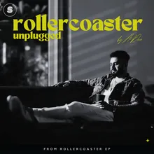 Rollercoaster - Unplugged