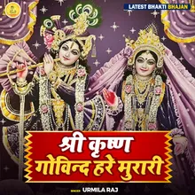 Shree Krishna Govind Hare Murari