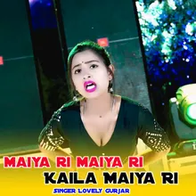 Maiya ri maiya ri Kaila Maiya Ri