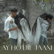 Ay Ho Dil Jaani