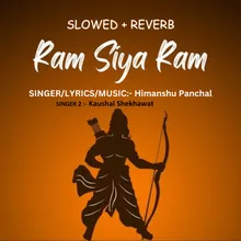 Ram Siya Ram - Slowed & Reverb