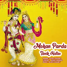 Mohan Parda Tanik Hatao