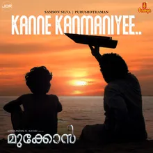 Kanne Kanmaniyee (From "Mukkon")