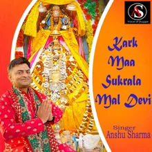 Kark Maa Sukrala Mal Devi